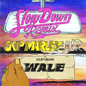 Slow Down (Wale Remix)-min