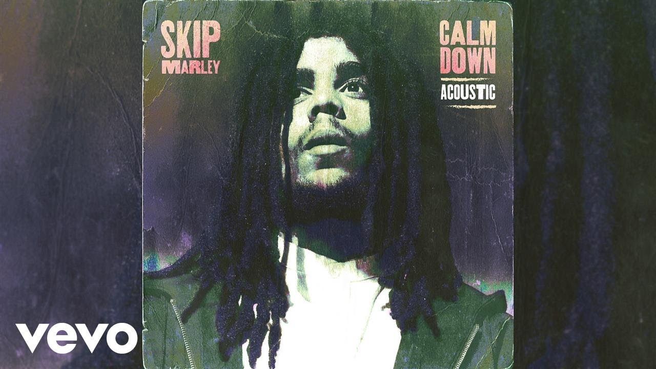 Skip Marley – Calm Down (Acoustic / Audio)