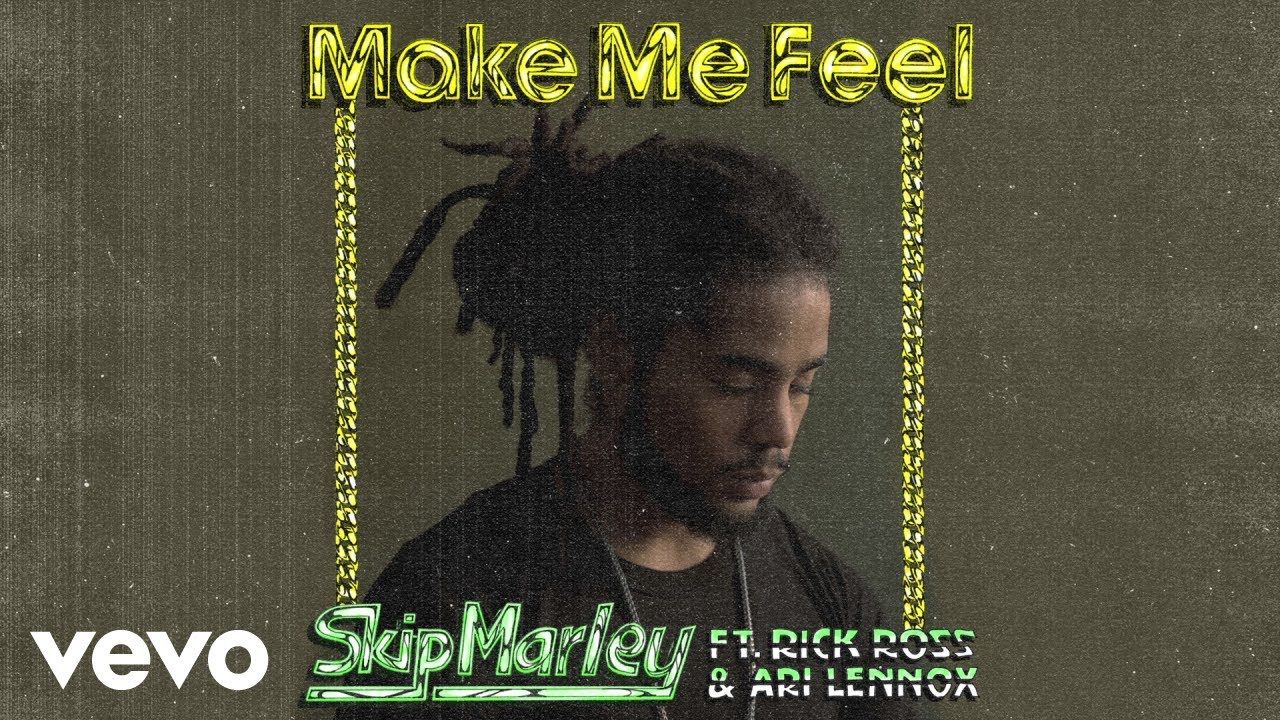 Skip Marley – Make Me Feel (Audio) ft. Rick Ross, Ari Lennox